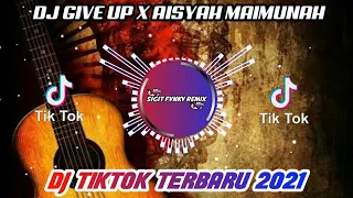 Download DJ GIVE UP X AISYAH MAIMUNAH KU JATUH CINTA KU PUNYA ISTRI 3 || DJ TIKTOK TERBARU 2021 MP3