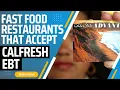 Fast Food Restaurants that accept Calfresh EBT