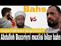 Download Lagu Abdulloh Buxoriyni muxlisi bilan bahs || Abror Muxtor Aliy 