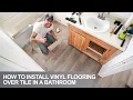 How To Install Vinyl Plank Floors In a Bathroom Over Tile