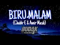 Download Lagu BIRU MALAM - CHUBB-E X AMIR MASDI lyric video Budak Tebing 2