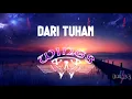 Download Lagu DARI TUHAN➖WINGS(Lirik Viideo)