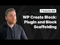 Create Block - 7 Important Tools for Modern WordPress Development