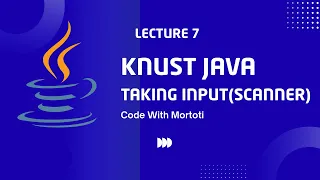 Java Scanner Tutorial Reading User Input KNUST Java Code with Mortoti