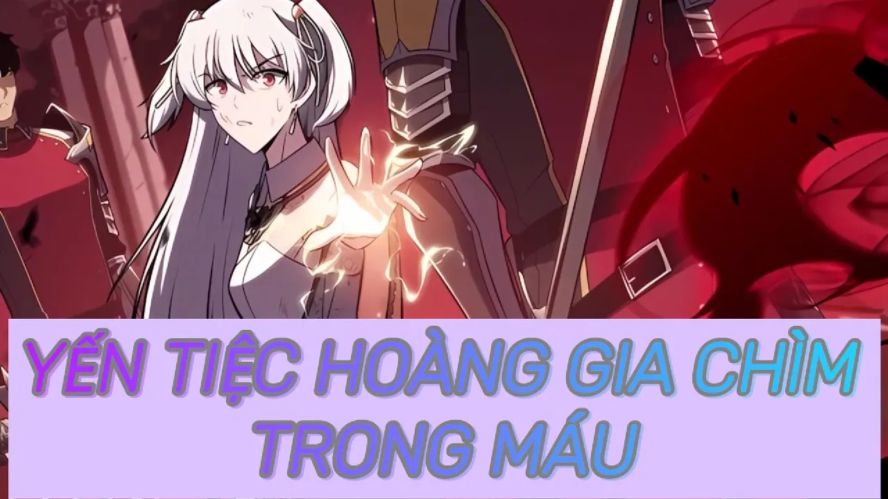 Review Phim:Yến Tiệc Hoàng Gia CHÌM TRONG MÁU,Kẻ Bí Ẩn Xuất Hiện Cân Cả Đội Quân Ma Thú Bằng 1 Chiêu poster
