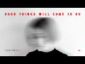 Download Lagu DJ Mix 06: Good Things Will Come To Us - Best Electronic DJ Mix 2025