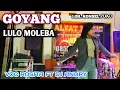 🔰GOYANG LULO MOLEBA WITH ROSITA FT DJ ANDRY◀️LOK KONSEL.