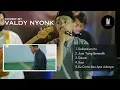 Download Lagu VALDY NYONK | SEKECEWA ITU | JIWA YANG BERSEDIH | DAWAI