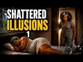 Shattered Illusions Episode 1