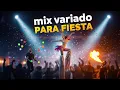 Download Lagu Mix variado para Fiesta | Hora Loca Mix