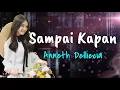 Download Lagu Sampai Kapan  -  Anneth Delliecia  (Lirik lagu)
