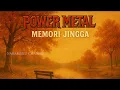 Download Lagu Power metal - Memori jingga (musik lirik)