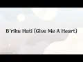 RENDI APRILIO - B'RIKU HATI (GIVE ME A HEART) [VIDEO LIRIK]