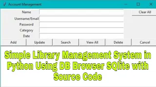 Simple Account Management System in Python using DB Browser SQlite with Source Code Free Download