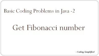 Basic Coding Problems in Java - 2 Get Fibonacci number of Fibonacci series