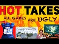 Audience HOT Takes ALL Games Are UGLY