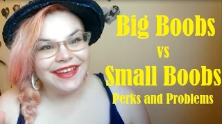 Big Boobs vs Small Boobs Perks and Problems