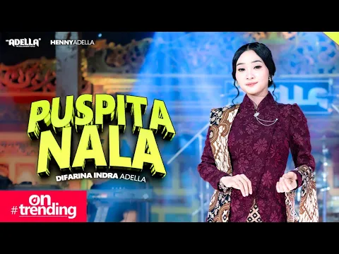 Video Thumbnail: PUSPITA NALA - Difarina Indra Adella - OM ADELLA