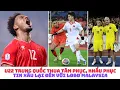Lagu U22 Việt Nam tiến bộ hơn Trung Quốc - tin xấu cho LĐBĐ Malaysia - Xuân Son vẫn ok