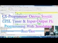 CX-Programmer Omron Sysmac CP1L Timer Input-Output Plc Programming With Simulation Run Test