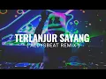 DJ VIRALL!!! TERLANJUR SAYANG DISKO TANAH ( AldySBeat Remix ) BMR STYLE NWRMX2024!!