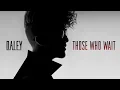 Daley - Those Who Wait