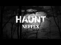 Download Lagu NEFFEX - HAUNT 💀 [ Lyrics ]