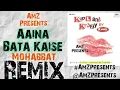 Download Lagu Aaina Bata Kaise - Remix - Kool and Krazy, Too Kool, Mohabbat