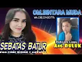 Download Lagu TERBARU - SEBATAS BATUR (ANIK ARNIKA) VOC.YANI RIDHO | PERMINTAAN ANG BULUK