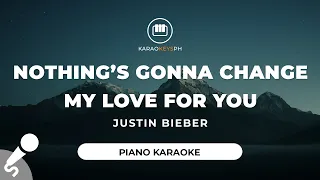 nothings gonna change my love for you justin bieber piano karaoke 