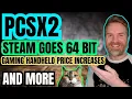 New PCSX2 Improvements, Switch 2 Controllers on Steam, Gaming Handheld Price Increases and more