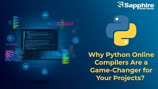 Why Python Online Compilers Are a Game-Changer for Your Projects Sapphire Insights