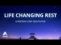 Life Changing Prayers To Bring Freedom Blessings Into Your Life Bible Guided Sleep Meditation