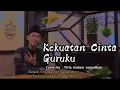 Download Lagu KEKUATAN CINTA | GURUKU | Cover By : Tirta Wahyu Ramadhan | Lirik Syubanul muslimin
