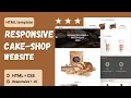Responsive Bakery Website Design Using HTML - CSS