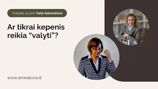 Pokalbis su prof. Dalia Sekmokiene