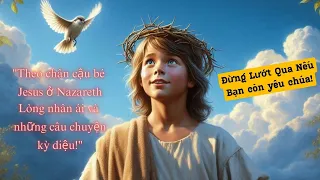 Chuyện Kể Về Jesus Bé Nhỏ: Hành Trình Của Lòng Nhân Ái - Tập 1