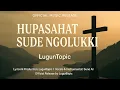 Download Lagu Hupasahat Sude Ngolukki - LugunTopic (Official Lagu Rohani Batak)