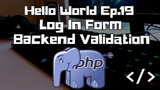 Hello World Ep 19 Log In Form Backend Validation with PHP Web Development