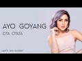 Download Lagu Cita Citata - Ayo Goyang (Lirik)