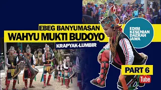Download EBEG BANYUMASAN WAHYU MUKTI BUDHOYO PART 6 MP3