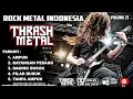 Download Lagu ROCK METAL INDONESIA . MUSIK CADAS THRASH METAL, MEMBAKAR ADRENALIN . lagu semangat . vol 21