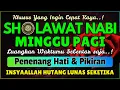 Download Lagu SHOLAWAT PENARIK REZEKI PALING DAHSYAT, SHOLAWAT JIBRIL MERDU, SHOLAWAT NABI MUHAMMAD SAW