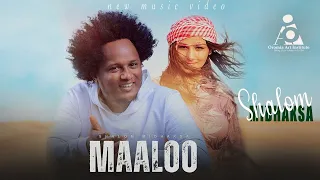 Shalom Midhaksa MAALOO New Ethiopian Afaan Oromo Music Video 2023 Official Video 