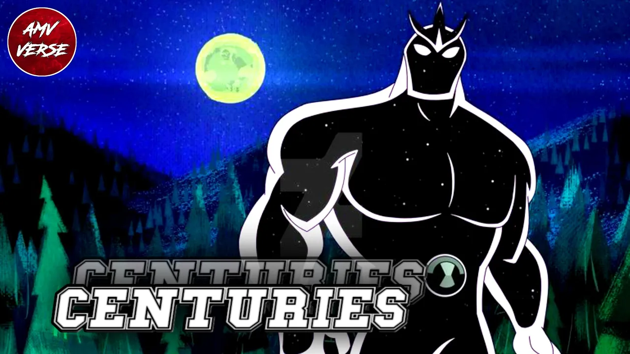 BEN 10 REBOOT // AMV - ( CENTURIES ) | Ben 10 Reboot - AMV ( 2016 - 2021 ) | By AMV Verse