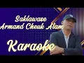 Download Lagu Saklawase - Armand Cheuk Alam Karaoke @marcovickaraoke