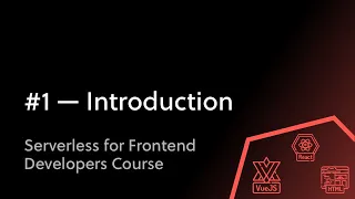 - Frontend Development and the Serverless Framework