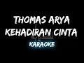 Download Lagu Kehadiran Cinta -  Thomas Arya (Karaoke)