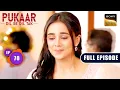 Rajeshwari Plays Her Games | Pukaar - Dil Se Dil Tak - Ep 70 | Full Episode | 30 Aug 2024