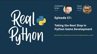Taking the Next Step in Python Game Development Real Python Podcast
